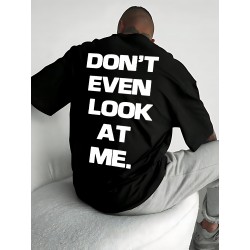 Don't Even Look At Me T-shirt Urbain en Coton Unique et Ultra Confortable - Tailles S à XXL